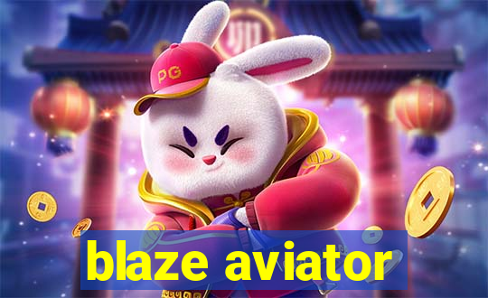 blaze aviator